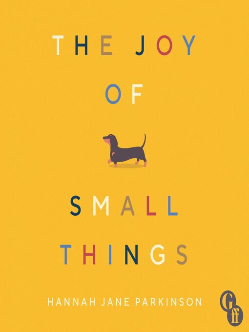 Title details for The Joy of Small Things by Hannah Jane Parkinson - Available